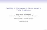 Flexibility of Semiparametric Choice Models in Traffic ...deza/TAU2018_slides/SelinTAU18.pdf · Semiparametric Choice Model (SCM) RUM is a special case of SCM, where the distribution