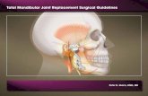 Total Mandibular Joint Replacement Surgical Guidelines · temporomandibular joint surgery (middle meningeal artery and deep temporal artery). This is especially important in the multiple