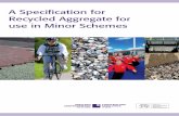 A Specification for Recycled Aggregate for use in Minor ... · A Specification for Recycled Aggregate for Minor Schemes - September 2012. ... within 500mm of concrete, cement bound