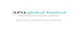 APQ global limited · 2 APQ global limited FINANCIAL HIGHLIGHTS FOR THE PERIOD 1 JANUARY 2017 TO 30 JUNE 2017 Book Value at 30 June 2017 was GBP76.4m, a decrease from GBP77.4m since