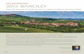 en primeur 2015 BAROLO - The Wine Society · palate, long length and fine balance, the 2015 will be good to drink young, middle-aged or older. Drink from 2020 to 2033. 14% IT26891