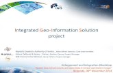 Integrated Geo-Information Solution project · Integrated Geo-Information Solution project Enlargement and Integration Workshop “Spatial Data Infrastructures and Open Data in Central