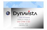 CAA V5 based V10.2 / V11.2 Die CAM 2 - Unisys · - Consistency is guaranteed for parameter change. (Whether to delete all paths or to delete and re-create is selectable) - Part operation