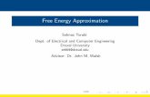 Free Energy Approximation - Drexel University College of ...Outline I Basics of graphical model I Basics of message passing algorithm I Variational free energy I Mean eld approximation