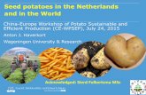 Seed potatoes in the Netherlands and in the World · Seed potatoes in the Netherlands and in the World China-Europe Workshop of Potato Sustainable and Efficient Production (CE-WPSEP),