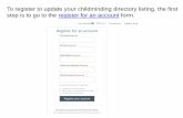 To register to update your childminding directory listing ... · To register to update your childminding directory listing, the first step is to go to the register for an account