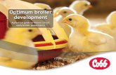Optimum broiler development - Cobb-Vantress, Inc. · • chick weight •residual yolk % •chick length Chick weight is the most important criteria from this list as high embryo
