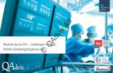 Medical device software - challenges QAdvis – RMD, October ... · IEC 62304 & IEC 82304-1. IEC 60601-1. IEC 62366-1. Risk Management . ... • Guidance documents not published –
