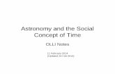 Astronomy and the Social Concept of Time Notes Word... · Astronomy and the Social Concept of Time OLLI Notes 11 February 2014 (Updated 24 Feb 2014)