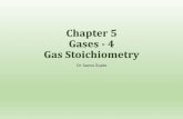 Chapter 5 Gases - 4 Gas Stoichiometry - Manu's Adventuresdrsapnag.manusadventures.com/chemistry/general... · Stoichiometry in Gases Amounts of gaseous reactants and products can