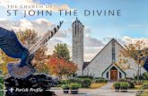 THE CHURCH OF ST JOHN THE DIVINE · PRAYER Prayer is central to who we are as a community in Christ, and our goal is to be a people of unceasing prayer. Our prayer groups and services