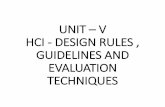 UNIT V HCI - DESIGN RULES , GUIDELINES AND EVALUATION ...paragnachaliya.in/wp-content/uploads/2017/10/HCI_UNIT_V.pdf · HCI - DESIGN RULES , GUIDELINES AND EVALUATION TECHNIQUES.