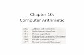 Chapter 10: Computer Arithmetic - GuilanAlgorithm: B=11011 Q=00111 4 Q4=1,A=0,Qs=1 EA=A+B=1011 EAQ= 0 1011 0111 Shr EAQ= 0 0101 1011 3 Q3=1 EA = 1 0000 EAQ 1 0000 1011 Shr EAQ 0 1000