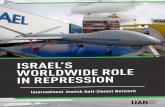 ISRAEL’S WORLDWIDE ROLE IN REPRESSIONISRAEL’S WORLDWIDE ROLE Israel’s unique skills in crowd control, forced displacement, surveillance and military occupation have resulted