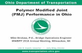 Polymer Modified Joint (PMJ) Performance in Ohiopavementvideo.s3.amazonaws.com/2016_MWBPP/7_Polymer Modified Joint... · Ohio Department of Transportation John R. Kasich, Governor