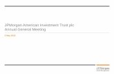 JPMorgan American Investment Trust plc Annual General Meeting · Investment Process. Bottom up stock selection using a quantitative and qualitative process. ... the London office,