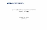 Incentive Programs Service MSP Guide - USPS · Document Change History Initial version (3.0) of the MSP Incentive Programs Guide. ... All Incentive Programs Enrollment Guide ... system