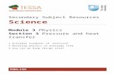 Section 3 : Pressure and heat transfer  · Web viewScience. Module 3 . Physics Section 3. Pressure and heat transfer. 1 Everyday examples of ‘pressure’ 2 Relating physics to