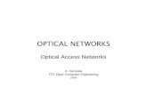 OPTICAL NETWORKS - İTÜgencata/courses/ON/ONslides/ONAccess_bw.pdf · Optical Networks Ayşegül Gençata, İTÜ, Dept. Computer Engineering 3 The “First Mile” The access network,