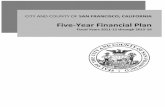 Five Year Financial Plan - Mayor of San Francisco · Purpose of the Plan The five year financial plan is a component of a comprehensive effort by the City to improve its long‐range