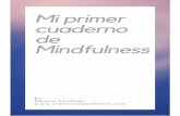 Mi primer cuaderno de Mindfulness - El dolor no es el límitePara mí el Mindfulness es una forma de vida. ... llamo sentarme, lo leí en un libro e hice mía esa forma de llamarlo