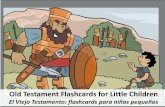 Old Testament Flashcards for Little Children · Adam and Eve disobey God Adán y Eva desobedecen a Dios. ... God confuses people’s language at the Tower of Babel Dios confunde las