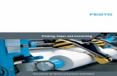 Printing, Paper and Converting - Festo...2 3 Fast, precise, reliable and cost-effective – these are the key requirements for successful automation in the printing, paper and converting