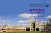 Hymns from King's · 2016-11-18 · 55 HYMNS FROM KING’S This is a recording of twenty hymn arrangements by Stephen Cleobury, Organist and Director of Music at King’s College