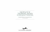 SERVICE TERMS AND CONDITIONS - Lloyds Bank...3 1. These terms and conditions and the agreement between us 1.1 These terms and conditions set out terms which apply to the Lloyds Bank