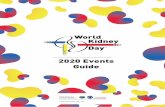 2020 Events Guide - World Kidney Day · About the WKD Events Guide World Kidney Day (WKD) is a global campaign aimed at raising awareness of the importance of our kid-neys It is a