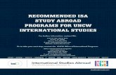 RECOMMENDED ISA STUDY ABROAD PROGRAMS FOR UNCW ... international studies.pdf · RECOMMENDED ISA STUDY ABROAD PROGRAMS FOR UNCW INTERNATIONAL STUDIES For further information, contact