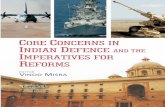 CORE I THE I · vi Core Concerns in Indian Defence and the Imperatives for Reforms 9. Acquisition in Defence 143 Vinod Misra 10. Strengthening the Defence Industrial Base in India