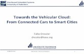 Towards the Vehicular Cloud: From Connected Cars to Smart ... · [1] Dressler, Falko and Handle, Philipp and Sommer, Christoph, "Towards a Vehicular Cloud - Using Parked Vehicles