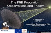The FRB Population: Observations and Theoryaspen17.phys.wvu.edu/Petroff.pdf · The FRB Population: Observations and Theory Dr. Emily Petroff ASTRON Aspen Winter Conference on FRBs