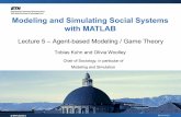 Modeling and Simulating Social Systems with MATLAB · 2013-10-21 Modeling and Simulating Social Systems with MATLAB 3 Object-oriented Programming in MATLAB MATLAB has support for