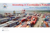 Investing in Cambodia’s Future...order to support the container yard operation. US$ 0.2 million Total Budget US$ 26.6 million Use of IPO Proceeds To Enhance the Current Investing