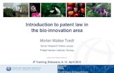 Introduction to patent law in the bio-innovation area · Introduction to patent law in the bio-innovation area Morten Walløe Tvedt Senior Research Fellow, lawyer Fridtjof Nansen