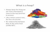 What is a heap?tabrown/csc263/2014W/week2.pdfExample time •Interactive heap visualization •Insert places a key in a new node that is the last node in a level-order-traversal of