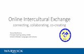 Online Intercultural Exchange - University of Warwick · #clavier project case study published in INTENT report and tasks ... Growing interest in telecollaboration and online intercultural