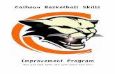 Calhoun Basketball Skills - Denton ISD · Calhoun Basketball Skills Improvement Program “Hard work beats talent, ... 2- Stationary Dribbling Drills (keep head up and ball low! Use