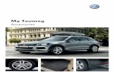 My Touareg - Volkswagen UK · of your Touareg, and our range is designed to complement your Touareg perfectly. Whether you opt for sporty Dolomit wheels or stylish Diorit ones, they’re