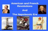 American and French Revolutions And The Napoleonic Era · monarchy, its inseparability from the king. • 1791 - The Constitution of 1791 was adopted. • June 20,1791 - Louis XVI