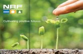 Cultivating positive futures. futures. Cultivating positive futures. · 2019-06-07 · Today, the NRF operates as a private foundation dedicated to working with organizations that