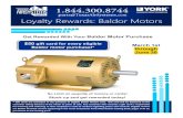 Loyalty Rewards: Baldor Motors · Loyalty Rewards: Baldor Motors. March 1st through June 30. Get Rewarded With Your . Baldor Motor Purchase *Gift cards are rewarded to the purchase