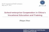 Keynote2-Zhiqun Zhao-School-enterprise Cooperation in ... Zhao... · student spends the first two years in school and the third year in enterprise for internship (which is normally