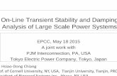 On-Line Transient Stability and Damping Analysis of Large Scale Power …epcc-workshop.net/Presentations/EPCC2015-Presentation_S2... · 2016-11-07 · On-Line Transient Stability