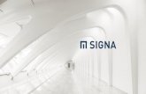 SIGNA Group comprises three distinct ... - Welcome Globus · SIGNA Group comprises three distinct business divisions: Real Estate, Retail and Media SIGNA Holding –One of the largest