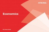 Economics - Atkins · forward their best case. We combine economics with innovative thinking, robust analysis and common sense. Our specialist Economics team works for private, public