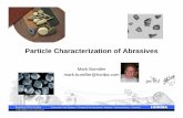 Particle Characterization of AbrasivesChemical Mechanical Polishing (CMP) Smooth (planarize) silicon wafer surface with combination of chemical & mechanical forces Uses abrasive &