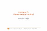 Lecture 7: Concurrency control · 2007-03-22 · •We would like the DBMS to make transactions satisfy serializability: –The state of the database should always look as if the
